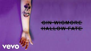 Gin Wigmore - Hallow Fate (Official Audio)