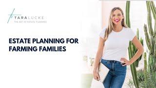 Estate Planning For Farming Families