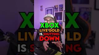 Xbox Live Gold is Shutting Down  #shorts #xbox #xboxgamepass #xboxone #xboxseriesx #xbox360