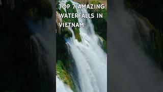 Top 7 Amazing Waterfalls in Vietnam #top #waterfall #vietnam #travel