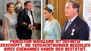 Madeleine ist definitiv erschöpft,die Verdächtigungen bezüglich ihres Ehemannes haben sich bestätigt