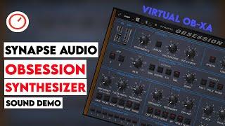 Synapse Audio Obsession Synthesizer Sound Demo - Oberheim OB-Xa Emulation