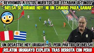 RELATOR URUGUAYO DEVASTADO TRAS CAER ANTE PERÚ "¡NO SE PUEDE ENTENDER LO DE BIELSA HOY, DE..."!