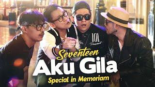 Seventeen - Aku Gila | Special In Memoriam