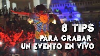 8 TIPS PARA GRABAR EVENTOS EN VIVO