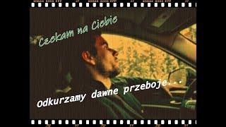 Czekam na Ciebie   -  Odkurzamy dawne przeboje ... /Remake 2019/