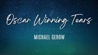 Oscar Winning Tears - Michael Gerow