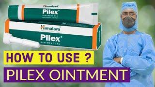 PILEX ointment - How to Use ?