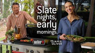 Slate nights, early mornings with Jamie Oliver and Weber Grill Master Laura!