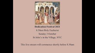 Dedication Festival: 8.30am Holy Eucharist at St John's in the Village, NYC