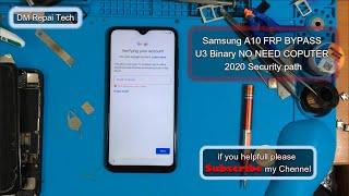 SAMSUNG GALAXY A10 (SM-A105F/N/G/M) FRP BYPASS U3 BINARY SECURITY 2020 NO NEED SimCard PUK CODE  