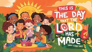 This Is the Day That the Lord Has Made and Sunday School New Songs | Worship Songs For Kids-2024