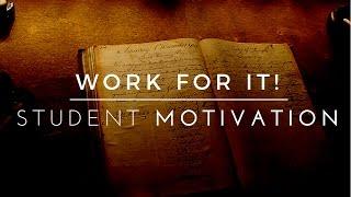 Work For It! - Exam Motivation