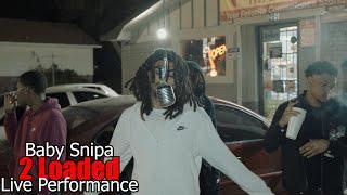 Baby Snipa - 2 Loaded (Live Performance) @SNGFilmz