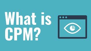 What Is CPM? Marketing and Advertising CPM Explained For Beginners