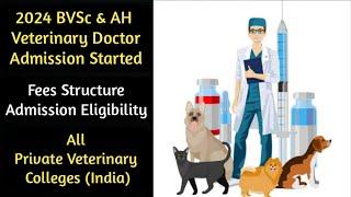 2024 BVSc & AH Admission Started - All Private Veterinary College Fees Structure