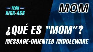 MESSAGE ORIENTED MIDDLEWARE (MOM) ▶ Qué es y para qué sirve