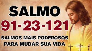 SALMOS 91 SALMO 23 SALMO 121: Salmos Mais Poderosos Para Mudar Sua Vida 