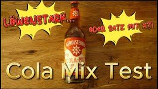 Cola Mix-Test: Gerolsteiner Cola Mix. Löwenstark oder Satz mit X?!