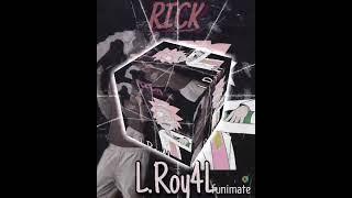 L.Roy4L- Rick (Prod by JoeFrmTheLou)