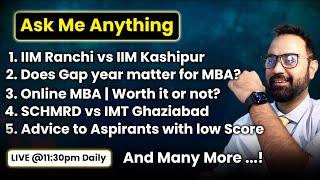 Ask me anything | MBA Life | IIM admission | CAT exams preparation