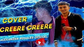 Creeré /cover/Alexander Rosales Oficial