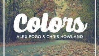 Alex Fogo & Chris Howland - Colors