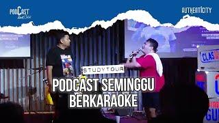 PLAYLIST KARAOKE "KAMAR MANDI" ALA PODCAST SEMINGGU - PODCAST NAIK CLAS