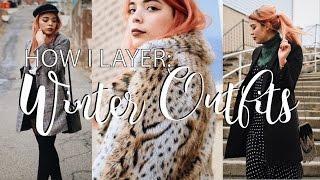 HOW TO LAYER WARM WINTER OUTFITS! | 2017
