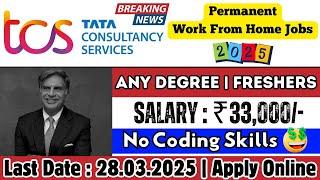 TCS Permanent Work From Home Jobs 2025 ️ TCS Recruitment 2025 | 33,000 Salary | TCS hiring | SVA