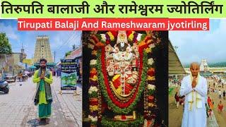 Tirupati Balaji Darshan | Rameshwaram Jyotirling Darshan | Tirupati Balaji And Rameshwaram Darshan|