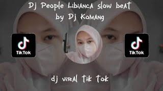 Dj People Libianca slow beat by Dj Komang Rimex dj viral Tik Tok