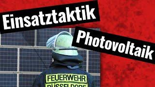 Was tun bei Photovoltaik Einsätzen? (Feuerwehr Einsatztaktik PV-Anlagen)