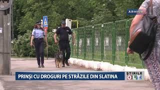 PRINSI CU DROGURI PE STRAZILE DIN SLATINA