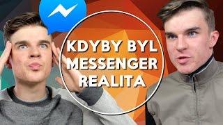 Kdyby byl Messenger realita | KOVY