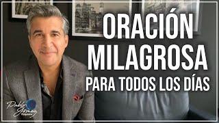 Oración milagrosa para todos los días / Pablo Gómez Psiquiatra