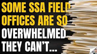 New News. Local SSA Field Office Can't Process These Applications Timely