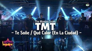 TMT The Mambo Team - Te Soñe / Qué Calor "En La Ciudad" (Video Oficial)