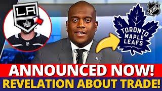 OH MY! HUGE REVELATION ABOUT TRADE BETWEEN LEAFS AND KINGS! LOOK WHAT HAPPENED! MAPLE LEAFS NEWS