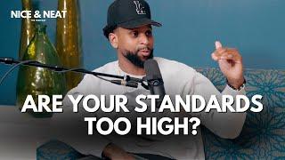 “ARE YOUR STANDARDS TOO HIGH?” EP.83