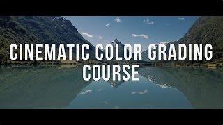 Cinematic Color Grading Course