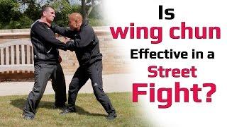 Is wing chun effective in a street fight?