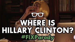 #FixParody: Where is Hillary Clinton?