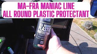 Ma-Fra Maniac Line All Round Plastic Protectant test