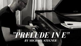 Prelude in E by Michael Stegner