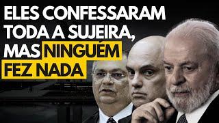 Eles incriminaram a si mesmos durante o ano, mas sequer foram investigados