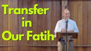 Transfer in Our Faith | Summer Camp 2024 | Dr. David Walker