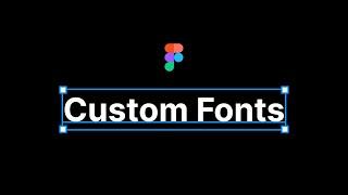 Add Custom Fonts to Figma - Quick Tip