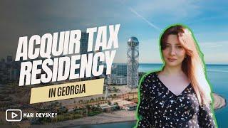 How to acquire tax residency without living in Georgia | for HNWI (High Net Worth Individuals)