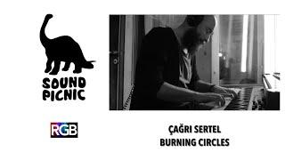 Çağrı Sertel ''Instant'' - Burning Circles/ Sound Picnic